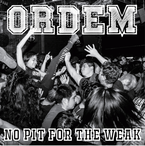 Ordem : No Pit for the Weak